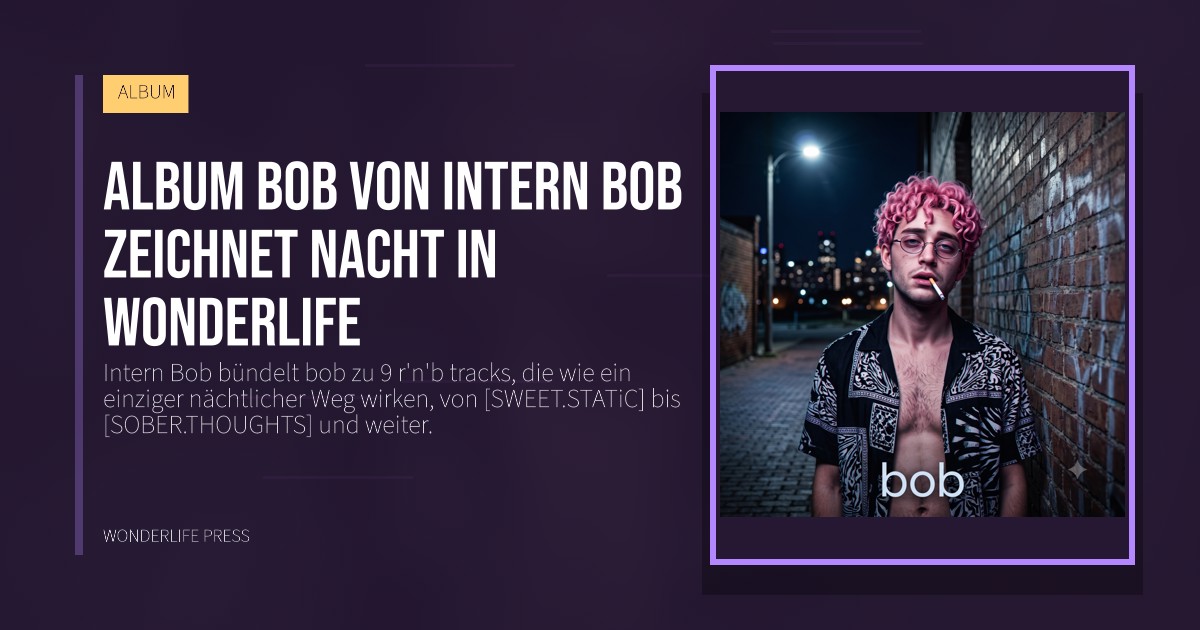 Wonderlife Press: Album bob von Intern Bob zeichnet nacht in Wonderlife. Veröffentlichungscover. ALBUM.
