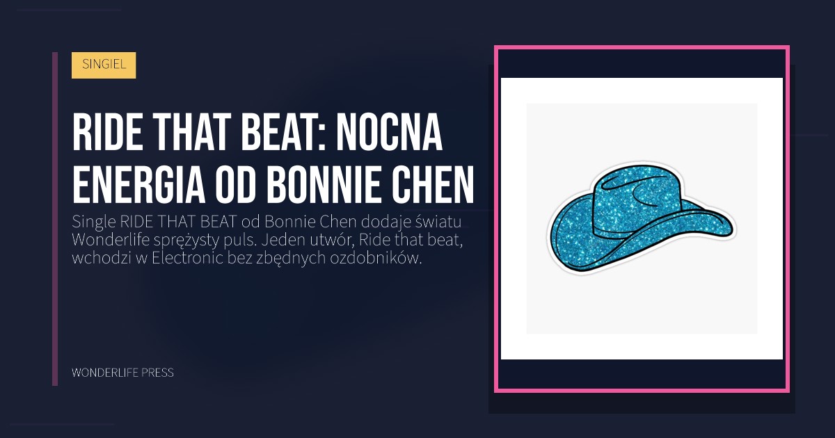 Wonderlife Press: RIDE THAT BEAT: nocna energia od Bonnie Chen. okładka wydawnictwa. SINGIEL.