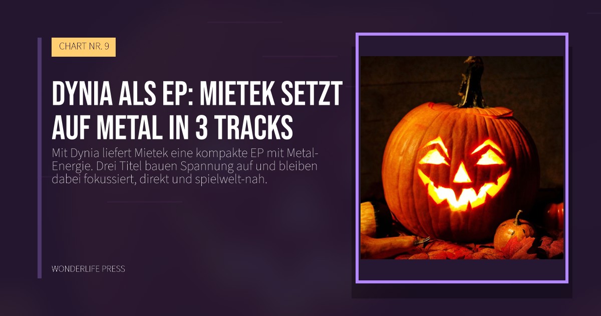 Wonderlife Press: Dynia als EP: Mietek setzt auf Metal in 3 Tracks. Veröffentlichungscover. CHART NR. 9.