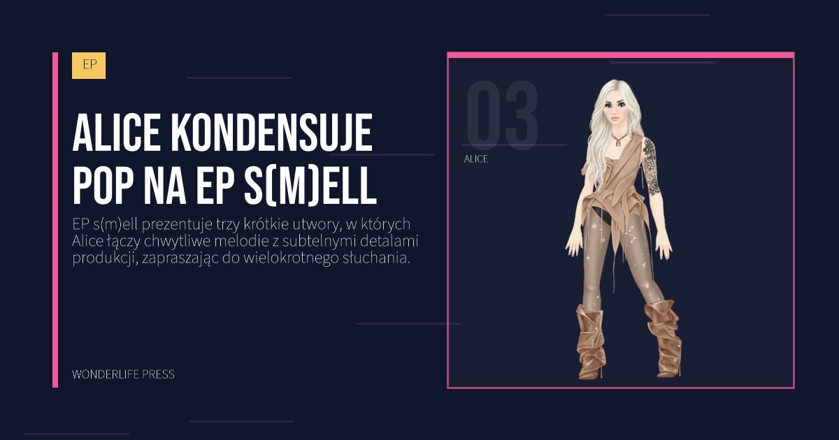 Wonderlife Press: Alice kondensuje pop na EP s(m)ell. portret artystów. EP.