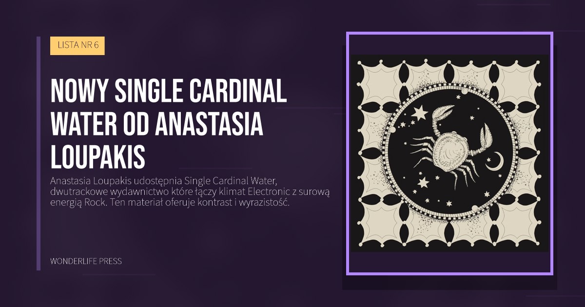 Wonderlife Press: Nowy single Cardinal Water od Anastasia Loupakis. okładka wydawnictwa. LISTA NR 6.