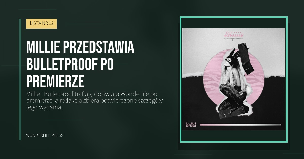 Wonderlife Press: Millie przedstawia Bulletproof po premierze. okładka wydawnictwa. LISTA NR 12.