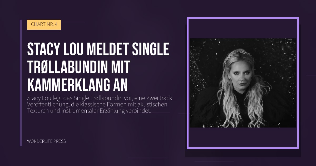 Wonderlife Press: Stacy Lou meldet Single Trøllabundin mit kammerklang an. Veröffentlichungscover. CHART NR. 4.