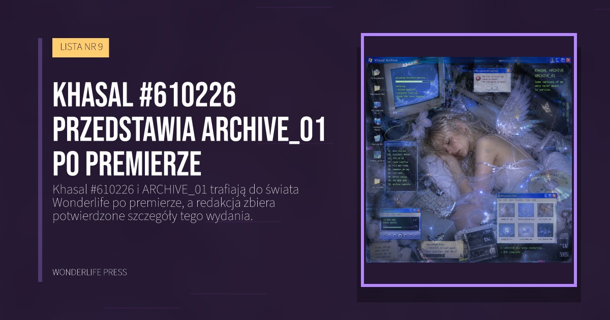 Wonderlife Press: Khasal #610226 przedstawia ARCHIVE_01 po premierze. okładka wydawnictwa. LISTA NR 9.