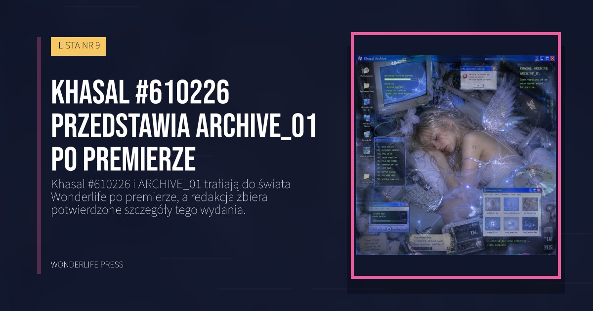 Wonderlife Press: Khasal #610226 przedstawia ARCHIVE_01 po premierze. okładka wydawnictwa. LISTA NR 9.