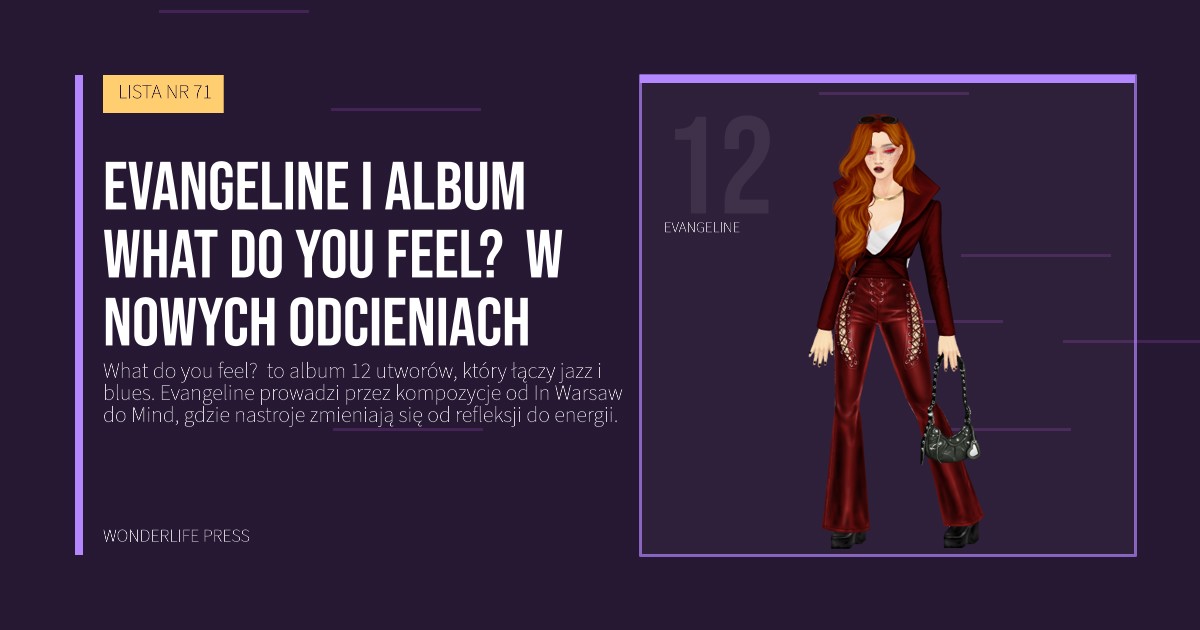 Wonderlife Press: Evangeline i album What do you feel?  w nowych odcieniach. portret artystów. LISTA NR 71.