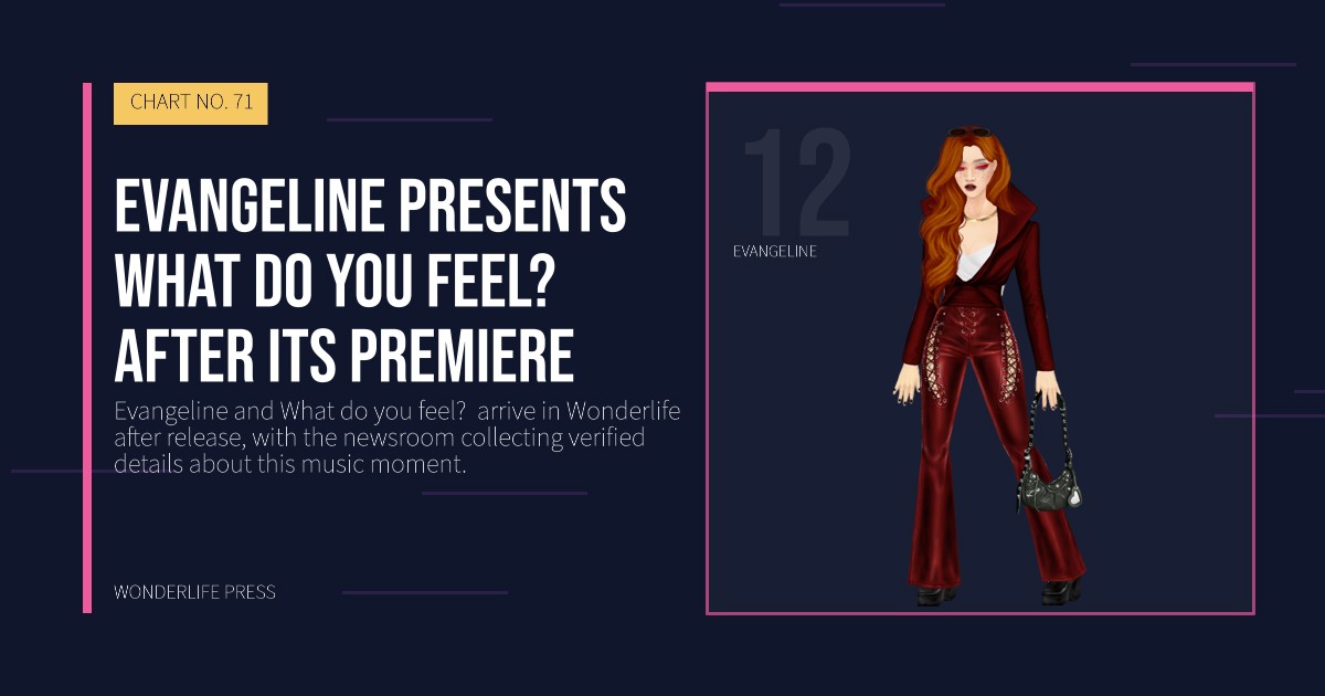Wonderlife Press: Evangeline presents What do you feel?  after its premiere. artist portrait. CHART NO. 71.