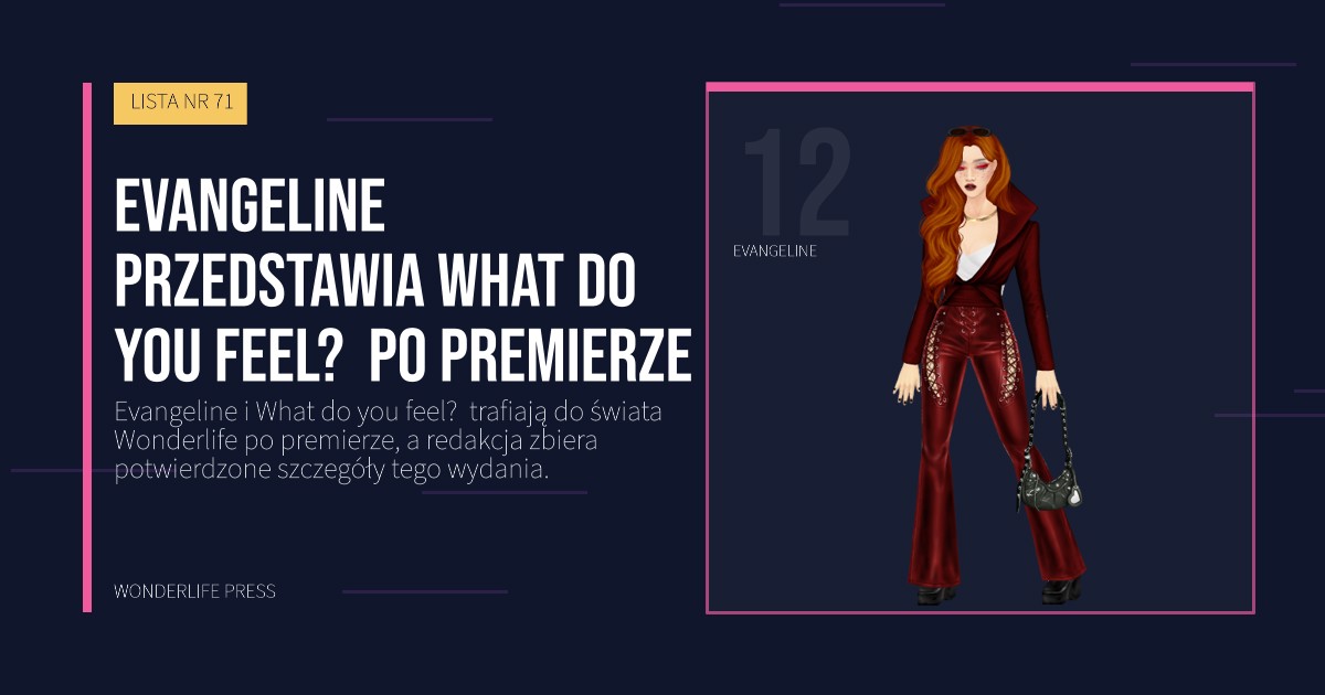 Wonderlife Press: Evangeline przedstawia What do you feel?  po premierze. portret artystów. LISTA NR 71.