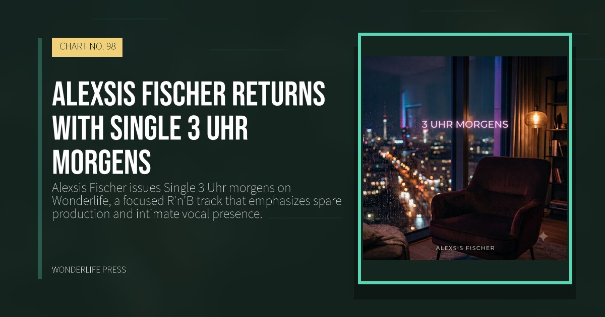 Wonderlife Press: Alexsis Fischer returns with Single 3 Uhr morgens. release artwork. CHART NO. 98.