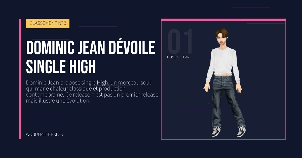Wonderlife Press: Dominic Jean dévoile single High. portrait des artistes. CLASSEMENT N° 3.