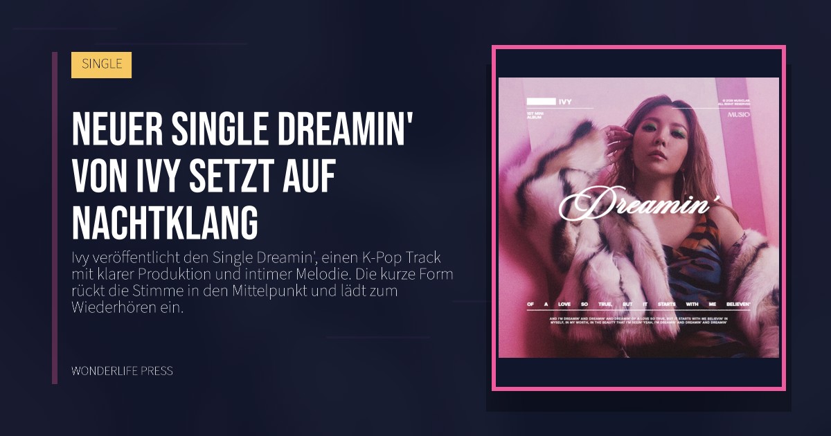 Wonderlife Press: Neuer Single Dreamin' von Ivy setzt auf Nachtklang. Veröffentlichungscover. SINGLE.