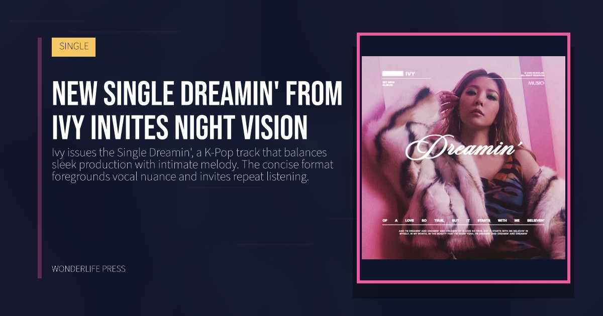 Wonderlife Press: New Single Dreamin' from Ivy invites night vision. release artwork. SINGLE.