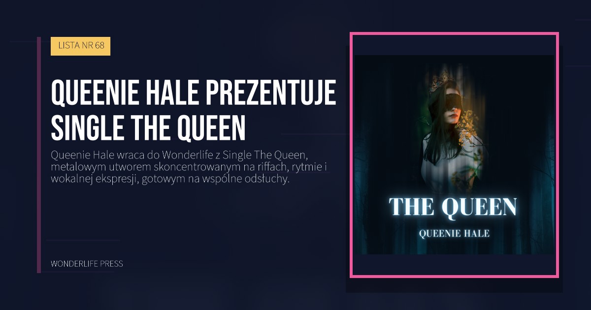 Wonderlife Press: Queenie Hale prezentuje Single The Queen. okładka wydawnictwa. LISTA NR 68.
