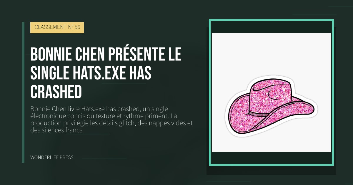 Wonderlife Press: Bonnie Chen présente le single Hats.exe has crashed. pochette de la sortie. CLASSEMENT N° 56.