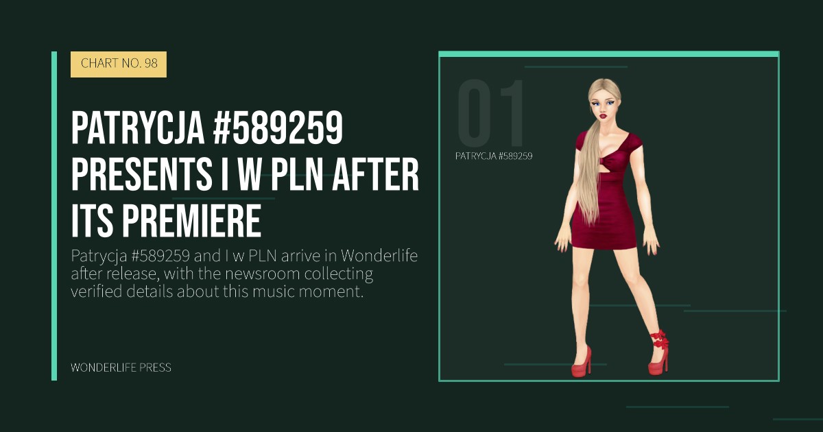 Wonderlife Press: Patrycja #589259 presents I w PLN after its premiere. artist portrait. CHART NO. 98.