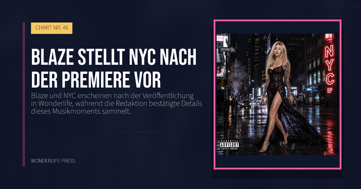 Wonderlife Press: Blaze stellt NYC nach der Premiere vor. Veröffentlichungscover. CHART NR. 46.