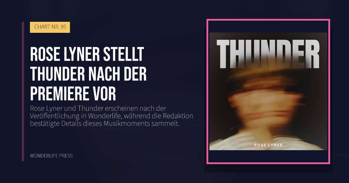 Wonderlife Press: Rose Lyner stellt Thunder nach der Premiere vor. Veröffentlichungscover. CHART NR. 95.