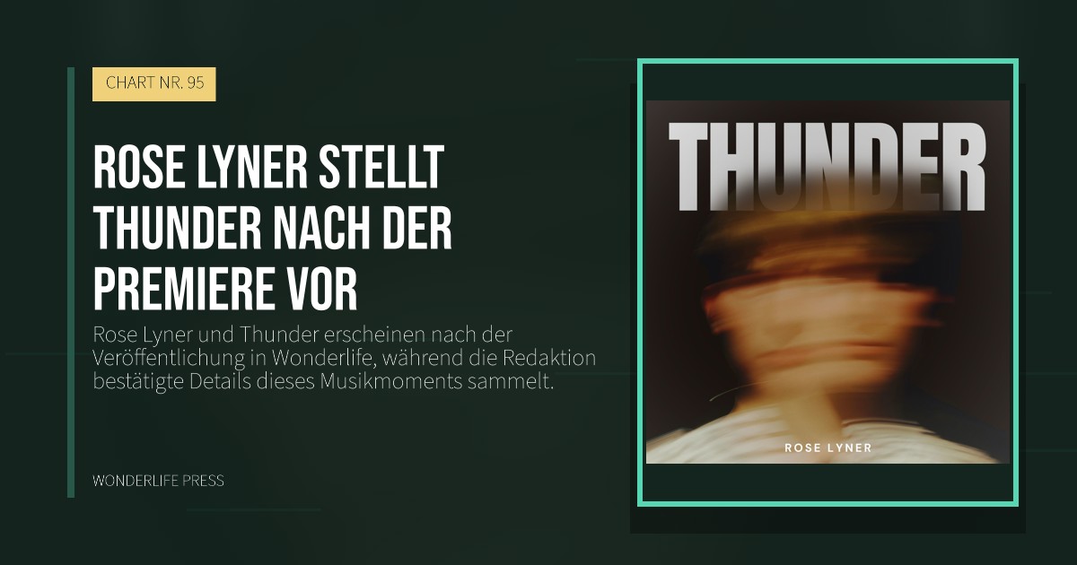 Wonderlife Press: Rose Lyner stellt Thunder nach der Premiere vor. Veröffentlichungscover. CHART NR. 95.