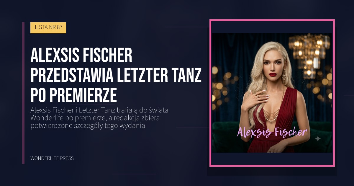 Wonderlife Press: Alexsis Fischer przedstawia Letzter Tanz po premierze. okładka wydawnictwa. LISTA NR 87.