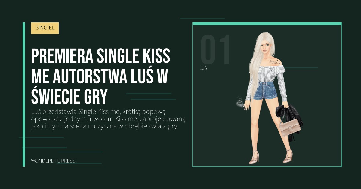 Wonderlife Press: Premiera Single Kiss me autorstwa Luś w świecie gry. portret artystów. SINGIEL.