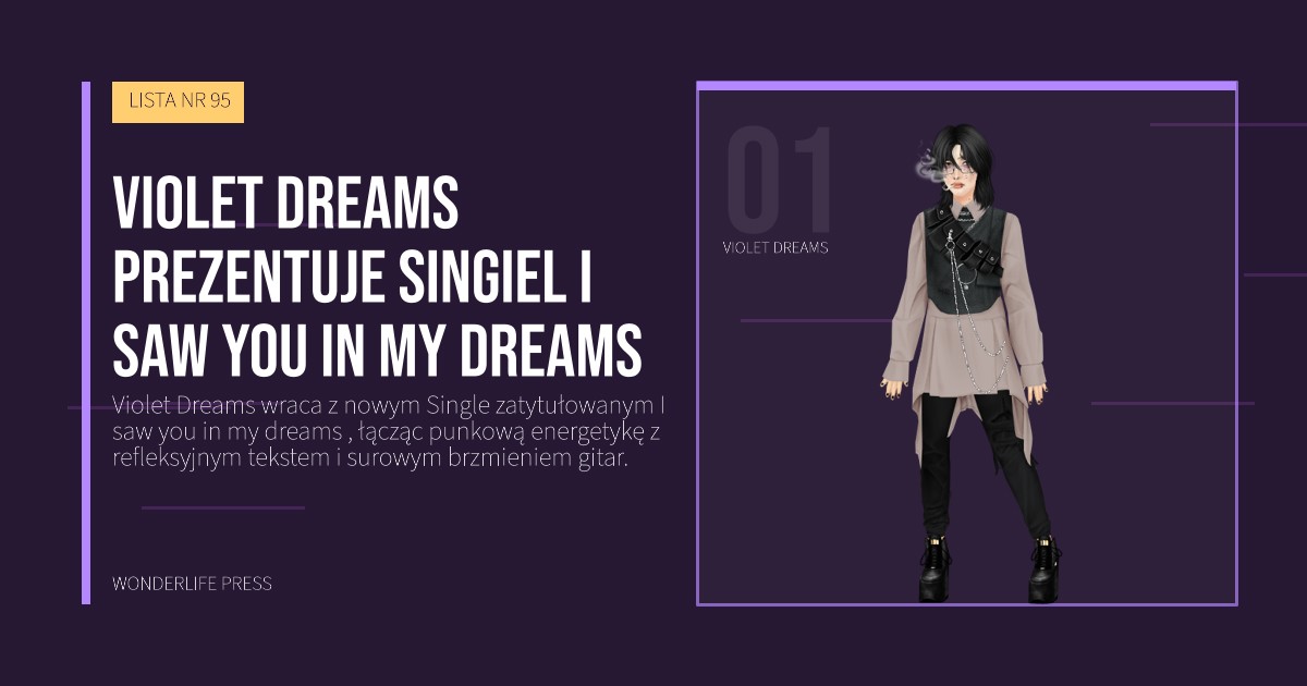 Wonderlife Press: Violet Dreams prezentuje singiel I saw you in my dreams. portret artystów. LISTA NR 95.