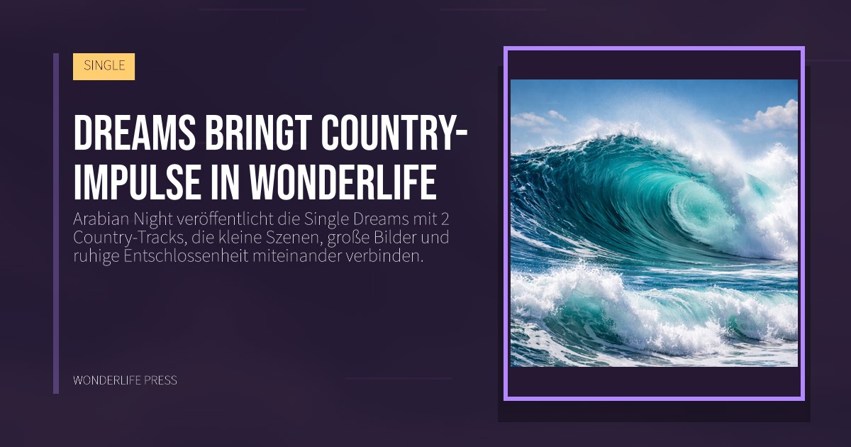 Wonderlife Press: Dreams bringt Country-Impulse in Wonderlife. Veröffentlichungscover. SINGLE.