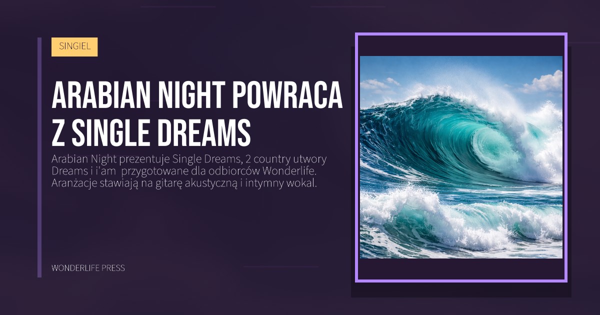 Wonderlife Press: Arabian Night powraca z Single Dreams. okładka wydawnictwa. SINGIEL.