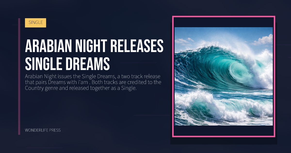 Wonderlife Press: Arabian Night releases Single Dreams. release artwork. SINGLE.