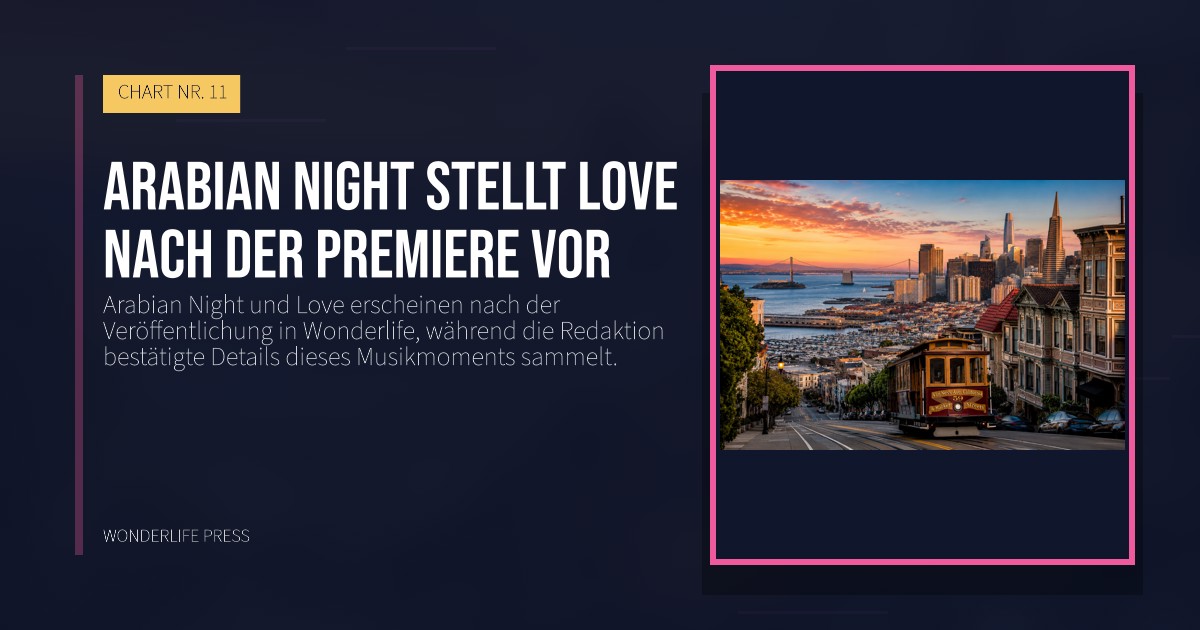 Wonderlife Press: Arabian Night stellt Love nach der Premiere vor. Veröffentlichungscover. CHART NR. 11.