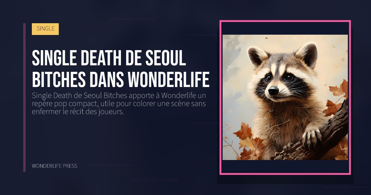 Wonderlife Press: Single Death de Seoul Bitches dans Wonderlife. pochette de la sortie. SINGLE.