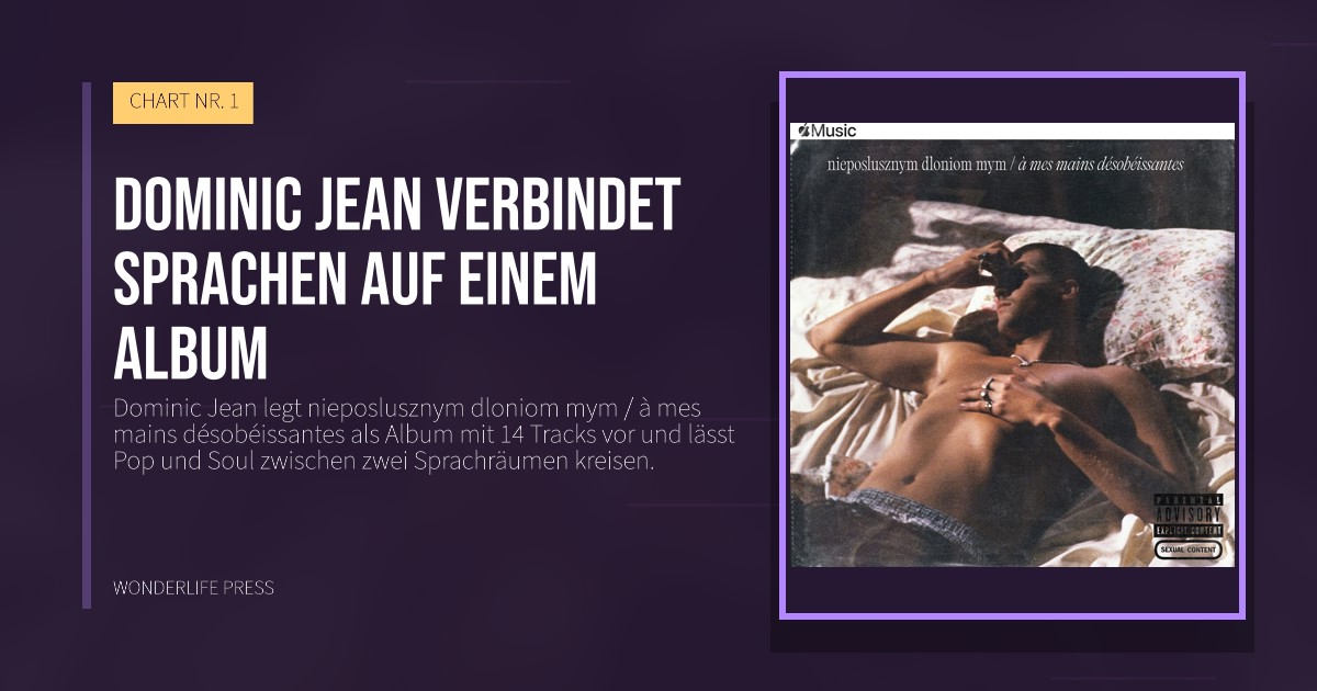 Wonderlife Press: Dominic Jean verbindet Sprachen auf einem Album. Veröffentlichungscover. CHART NR. 1.