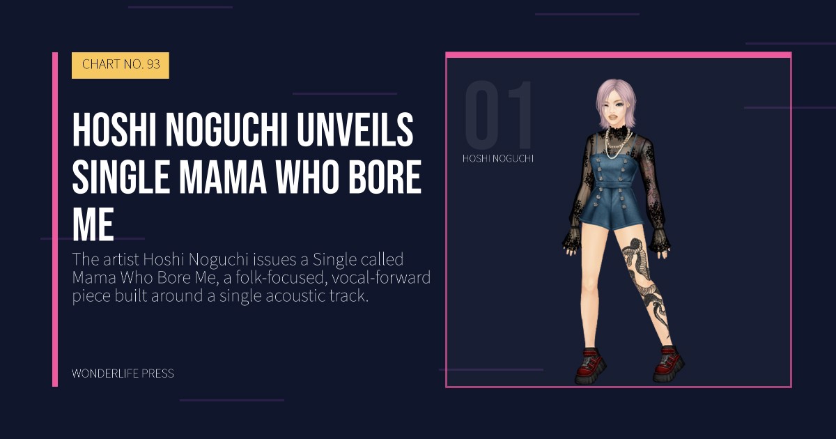Wonderlife Press: Hoshi Noguchi unveils Single Mama Who Bore Me. artist portrait. CHART NO. 93.