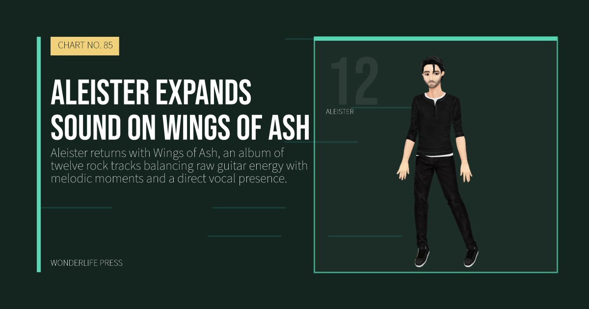 Wonderlife Press: Aleister expands sound on Wings of Ash. artist portrait. CHART NO. 85.