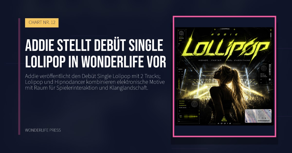 Wonderlife Press: Addie stellt Debüt Single Lolipop in Wonderlife vor. Veröffentlichungscover. CHART NR. 12.