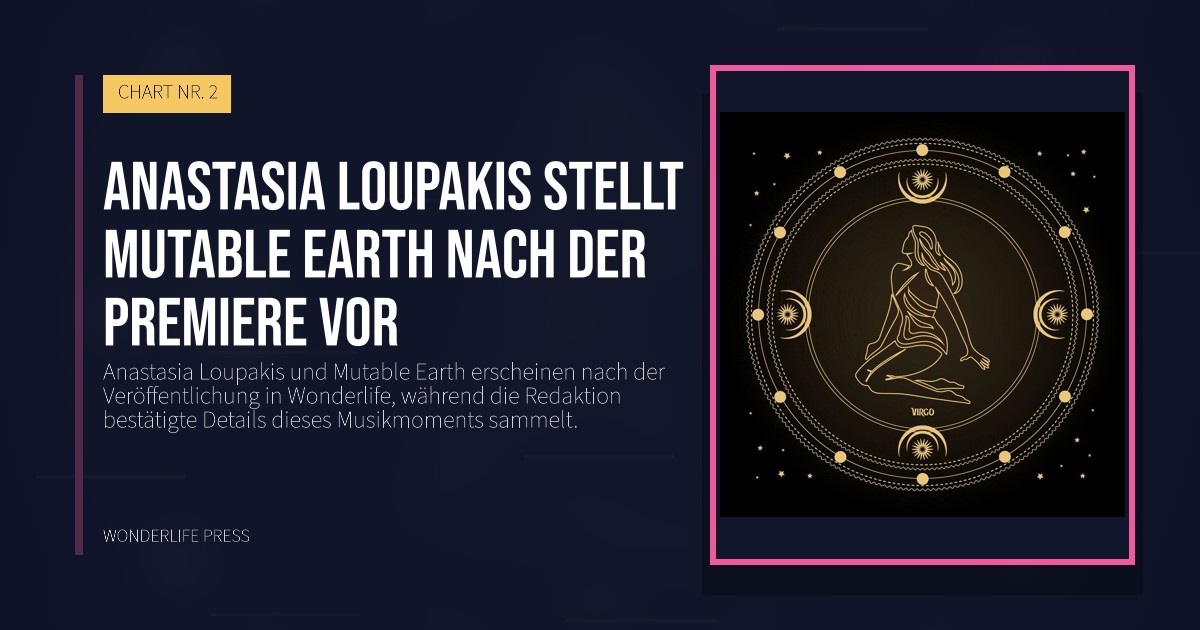 Wonderlife Press: Anastasia Loupakis stellt Mutable Earth nach der Premiere vor. Veröffentlichungscover. CHART NR. 2.