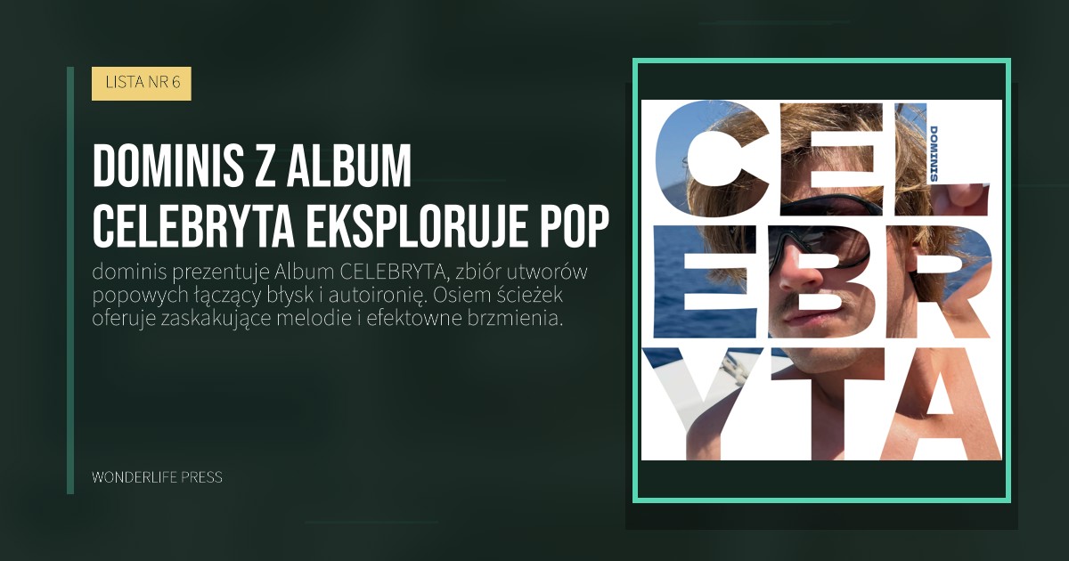 Wonderlife Press: dominis z Album CELEBRYTA eksploruje pop. okładka wydawnictwa. LISTA NR 6.