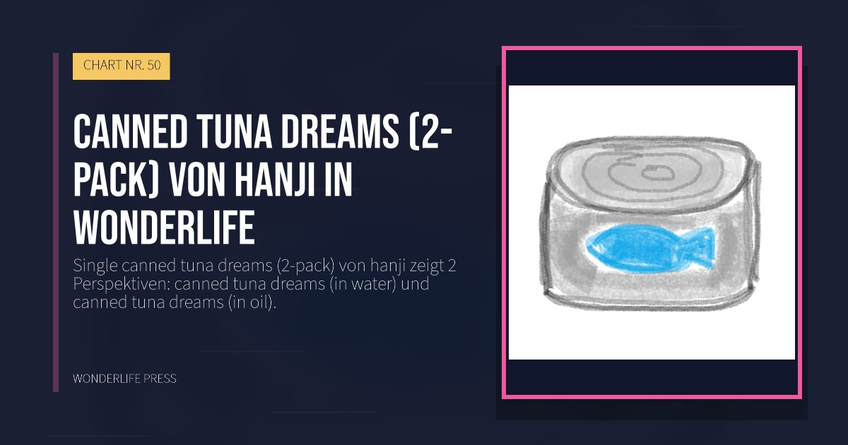 Wonderlife Press: canned tuna dreams (2-pack) von hanji in Wonderlife. Veröffentlichungscover. CHART NR. 50.