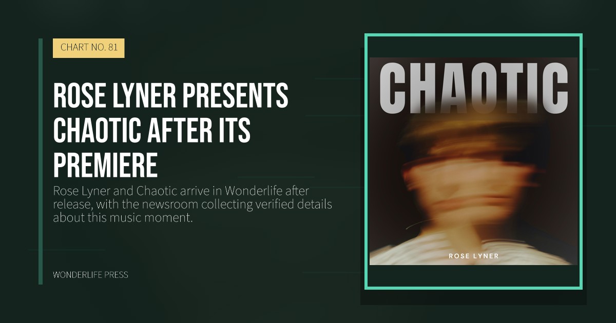 Wonderlife Press: Rose Lyner presents Chaotic after its premiere. release artwork. CHART NO. 81.