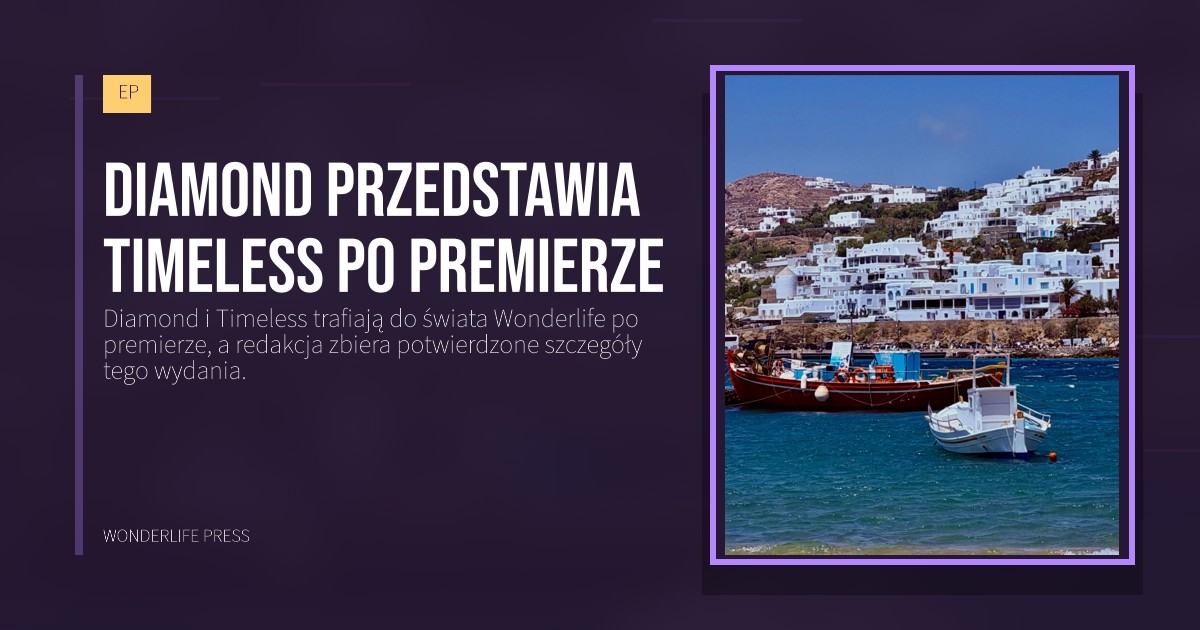 Wonderlife Press: Diamond przedstawia Timeless po premierze. okładka wydawnictwa. EP.