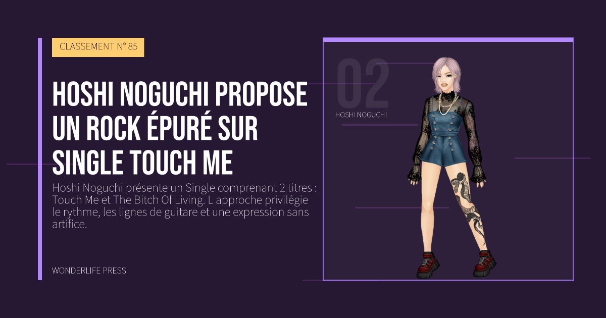 Wonderlife Press: Hoshi Noguchi propose un rock épuré sur Single Touch Me. portrait des artistes. CLASSEMENT N° 85.