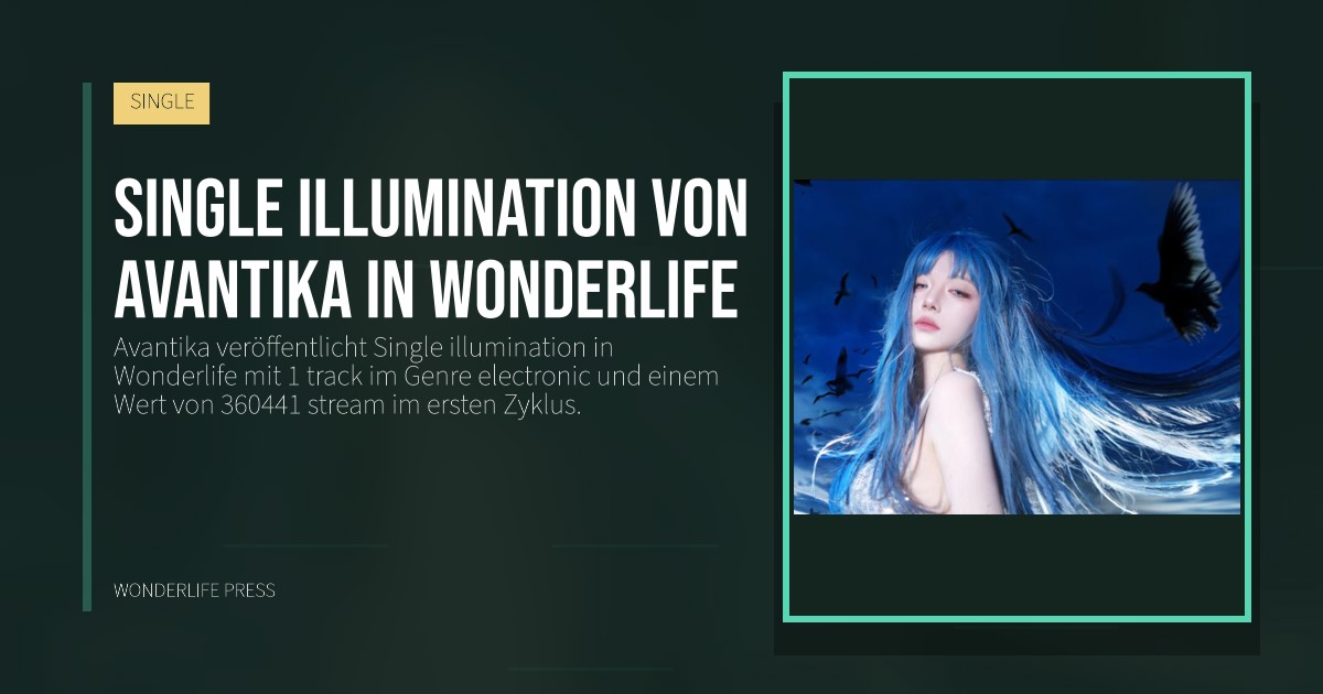 Wonderlife Press: Single illumination von Avantika in Wonderlife. Veröffentlichungscover. SINGLE.