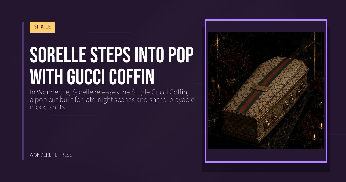 Wonderlife Press: Sorelle steps into pop with Gucci Coffin. release artwork. SINGLE.
