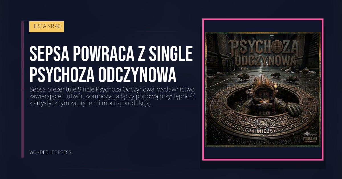 Wonderlife Press: Sepsa powraca z single Psychoza Odczynowa. okładka wydawnictwa. LISTA NR 46.