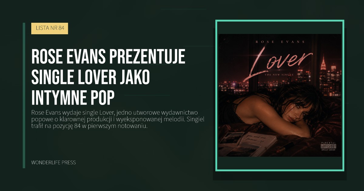 Wonderlife Press: Rose Evans prezentuje single Lover jako intymne pop. okładka wydawnictwa. LISTA NR 84.