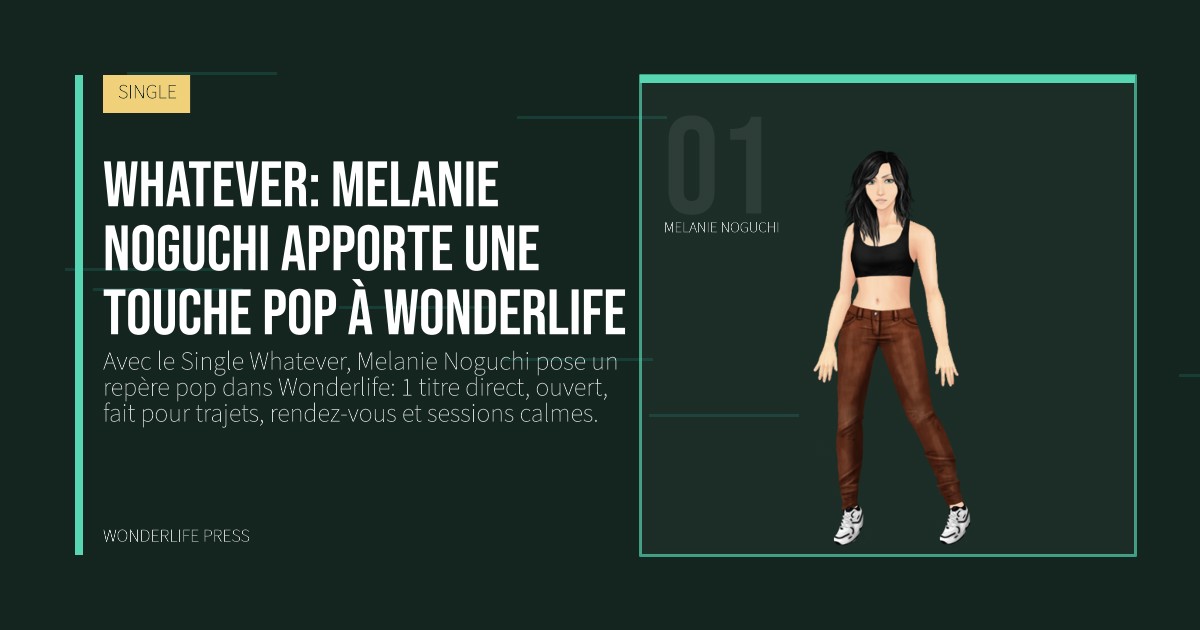 Wonderlife Press: Whatever: Melanie Noguchi apporte une touche pop à Wonderlife. portrait des artistes. SINGLE.