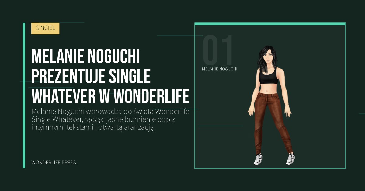 Wonderlife Press: Melanie Noguchi prezentuje Single Whatever w Wonderlife. portret artystów. SINGIEL.