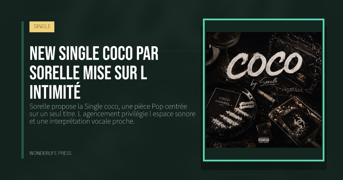 Wonderlife Press: New single coco par Sorelle mise sur l intimité. pochette de la sortie. SINGLE.