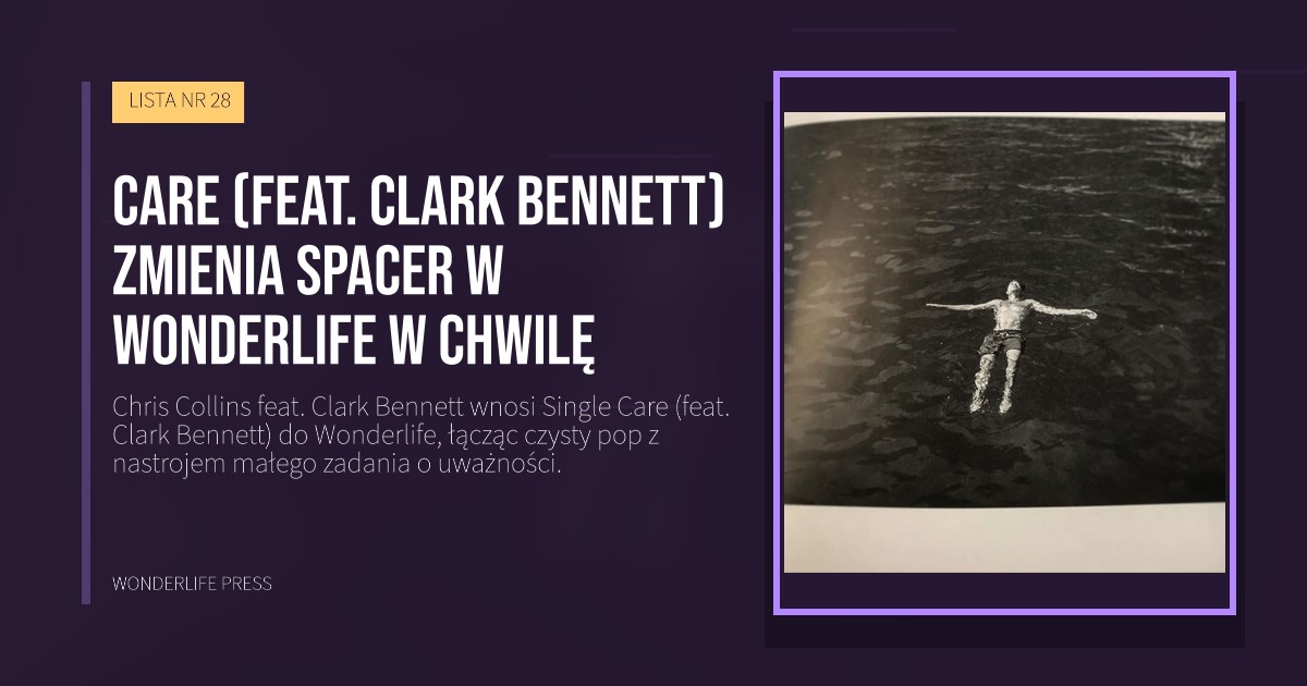 Wonderlife Press: Care (feat. Clark Bennett) zmienia spacer w Wonderlife w chwilę. okładka wydawnictwa. LISTA NR 28.