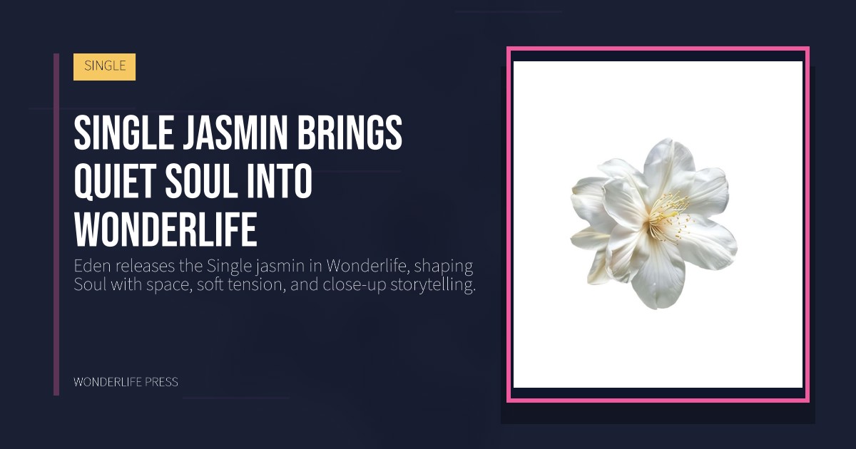 Wonderlife Press: Single jasmin brings quiet Soul into Wonderlife. release artwork. SINGLE.