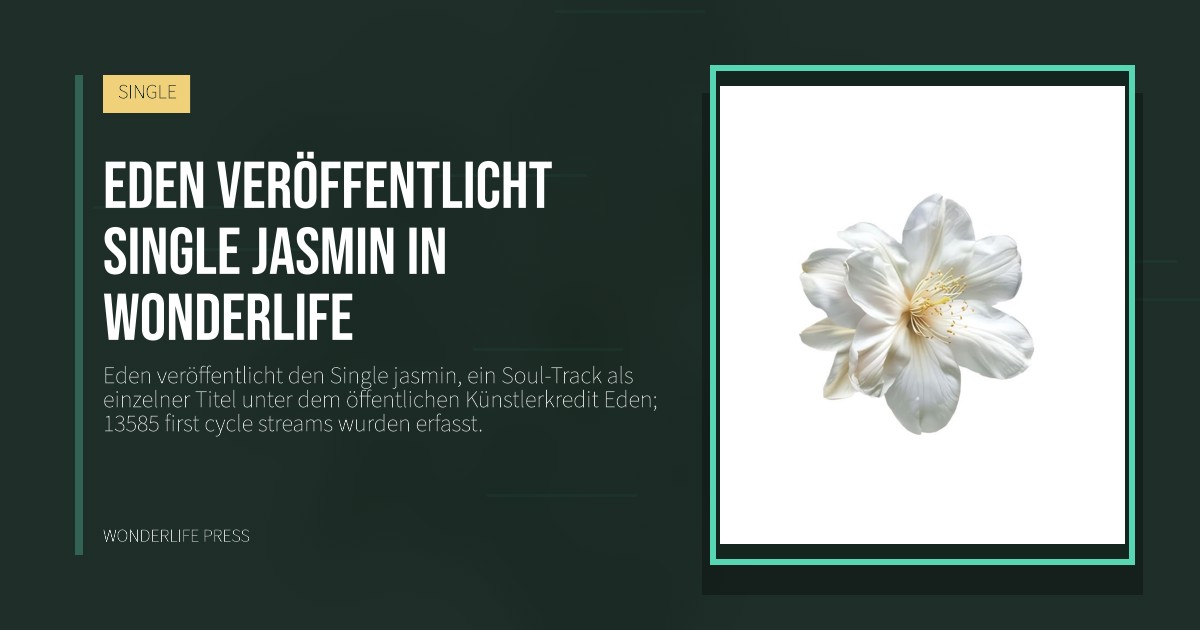 Wonderlife Press: Eden veröffentlicht Single jasmin in Wonderlife. Veröffentlichungscover. SINGLE.